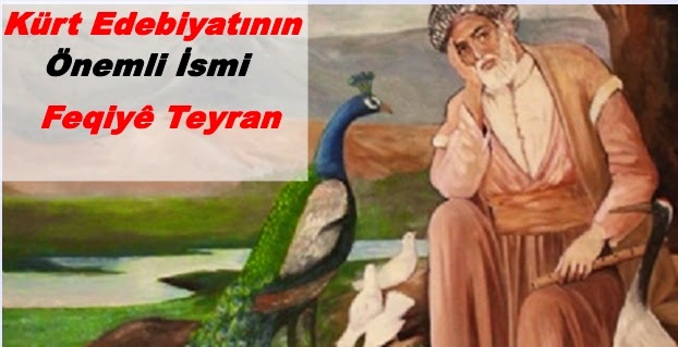 Feqiyê Teyran Kimdir ? Hayatı Eserleri