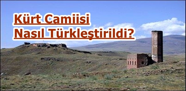 Kürt Camiisi Nasıl Türkleştirildi?