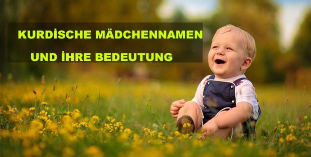 Kurdische Mädchennamen und ihre Bedeutung