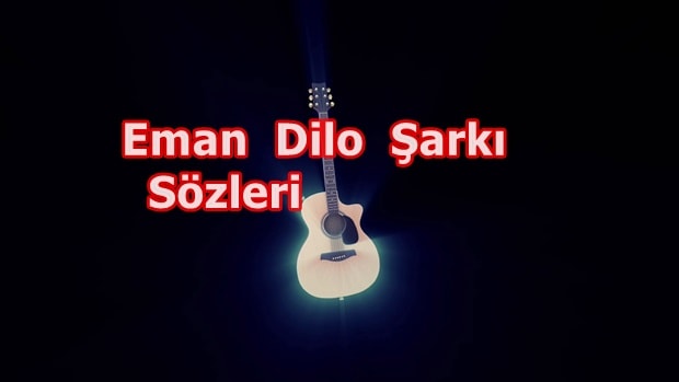 Eman Dilo Kürtçe Şarkı Sözleri ve Türkçe Anlamı