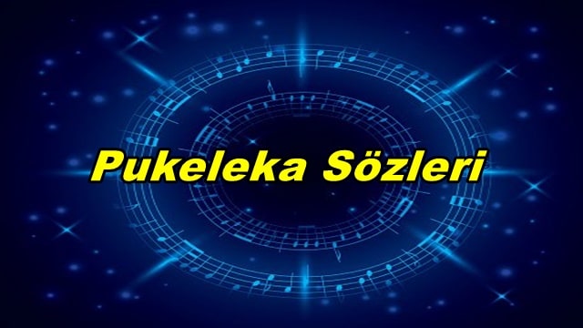 Grup Munzur Pukeleka Sözleri ve Türkçe Anlamı