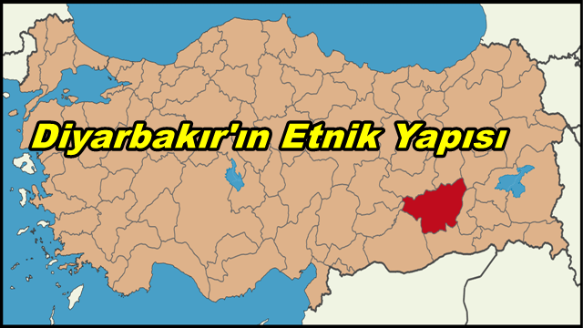 Diyarbakır'ın Etnik Yapısı