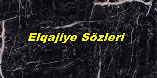 Elqajiye Şarkı Sözleri ve Türkçe Anlamı