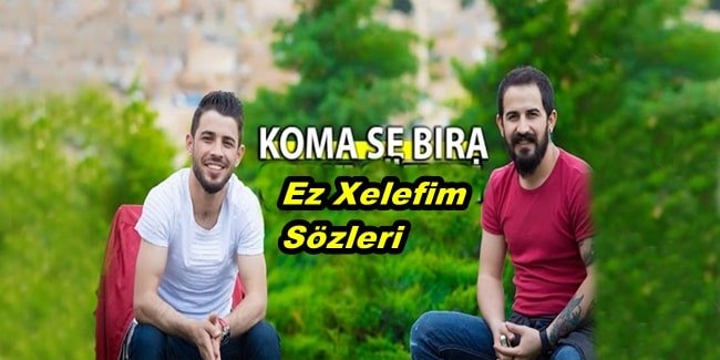 Ez Xelefım Şarkı Sözleri Türkçe