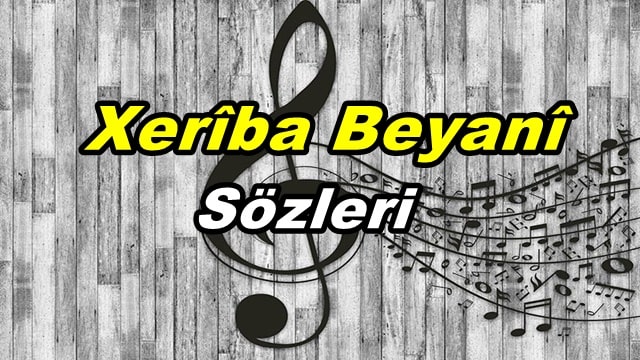 Xeriba Beyani Türkçe Sözleri