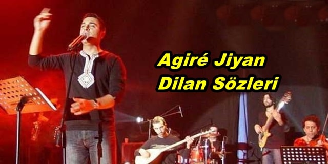 Agire Jiyan Dilan Sözleri Türkçe