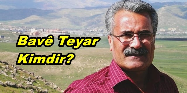 Bavê Teyar (Cuma Xelo) Kimdir? Nerelidir ?