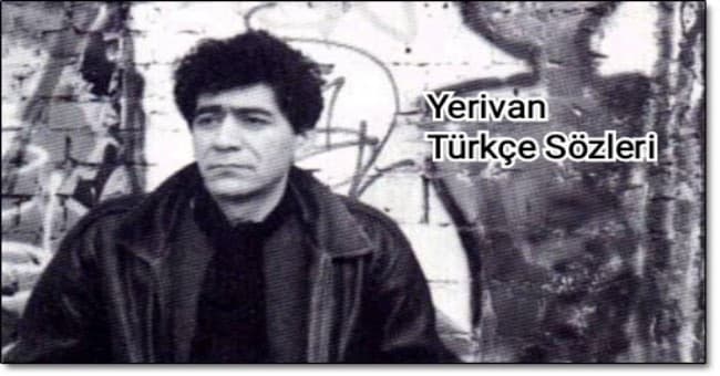 Yerivan Yerivan Türkçe Şarkı Sözleri