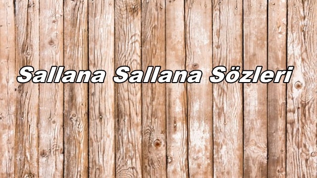 Sallana Sallana Kürtçe&Türkçe Sözleri