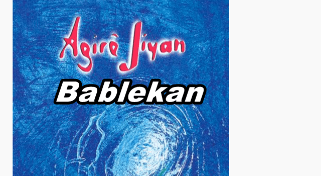 Agirê Jîyan Bablekan Şarkı Sözleri Türkçe