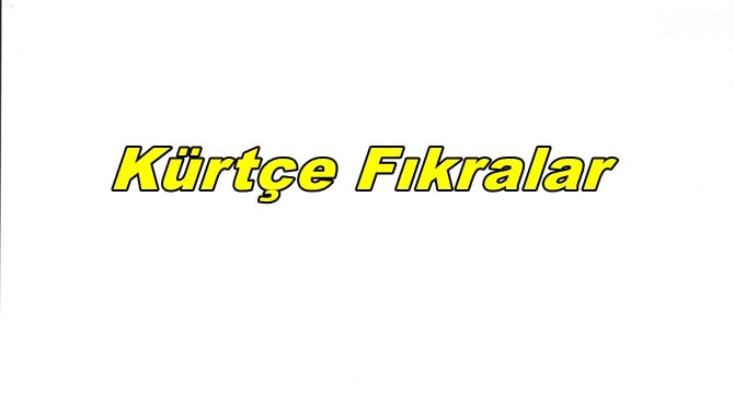 Kürtçe Fıkralar