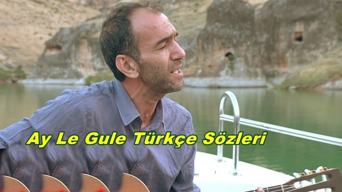Mehmet Atlı Ay Le Gule Türkçe Sözleri